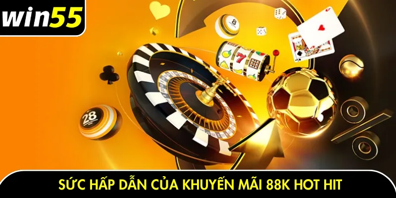 Khuyến mãi 88K Win55