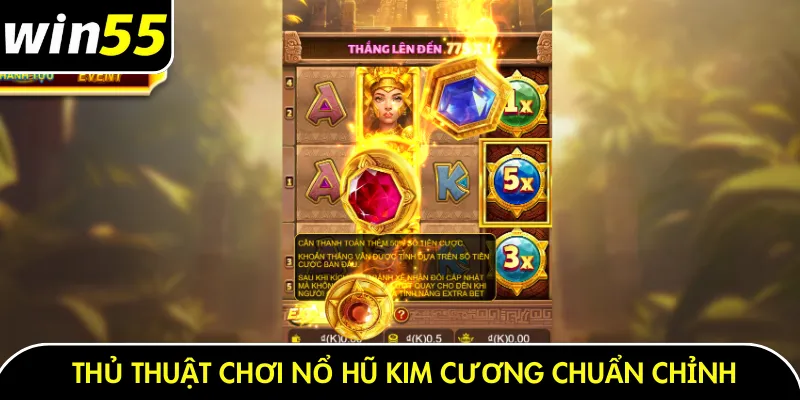 Thủ thuật chơi nổ hũ kim cương chuẩn chỉnh