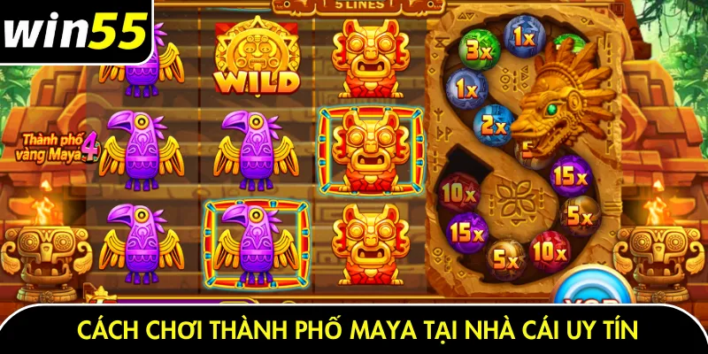 Cách chơi thành phố maya tại nhà cái uy tín
