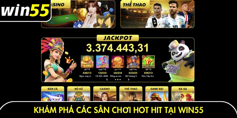 Khám phá các sân chơi hot hit tại Win55