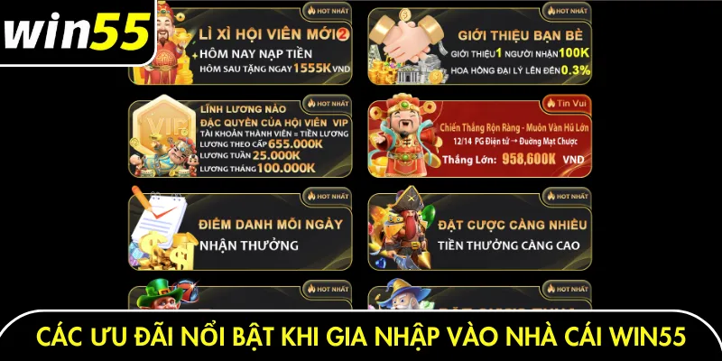 Các ưu đãi nổi bật khi gia nhập vào nhà cái Win55